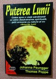 Puterea Lunii. Editura Axel Springer, 1997 - Johanna Paungger, Thomas Poppe