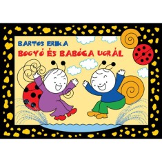 Bogy&oacute; &eacute;s Bab&oacute;ca ugr&aacute;l - Pocsolya, Alv&oacute;s mack&oacute; - Bartos Erika