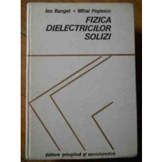 Fizica Dielectricilor Solizi - Ion Bunget Mihai Popescu ,521801