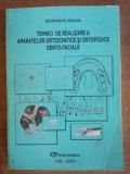 Tehnici de realizare a aparatelor ortodontice si ortopedice dento-faciale - Georgeta Zegan