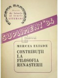 Mircea Eliade - Contributii la filosofia renasterii (Editia: 1984)