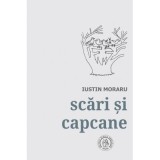 Scari si capcane. Antologie de autor. 1972-2018 - Iustin Moraru