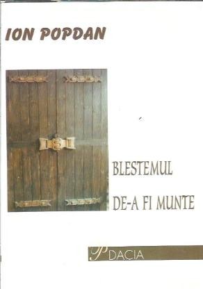 Blestemul de-a fi munte - Ion Popdan