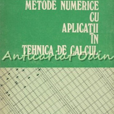 Metode Numerice Cu Aplicatii In Tehnica De Calcul - George Vraciu, Aurel Popa