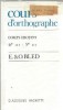 Curs Ortografie Edouard Bled, Curs Mediu Franceza, Editura Hachette 1985, 220 Pagini, Cartonata, Carte Educatie