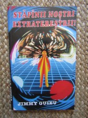 Stapanii nostri extraterestrii! - Jimmy Guieu, 1996, Editura Z, 190 pagini, Brosata, Stare Foarte Buna