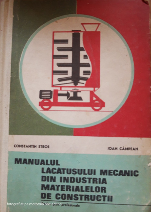 Manualul lăcătușului mecanic din industria materialelor de construcții C. Stroe