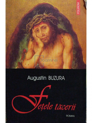 Augustin Buzura - Fetele tacerii (editia 2004) foto