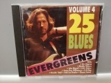 25 Blues Evergreens vol 4 - Selectiuni (1991/Biem/Germany) - CD/Original/ca Nou