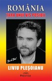 Romania: Tara unui vis posibil - Liviu Plesoianu - Prestige