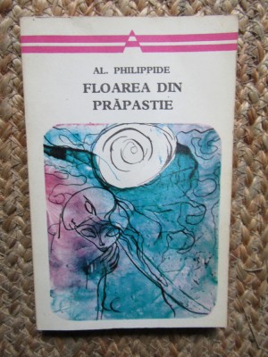 Floarea din Prăpastie - Alexandru Philippide, Minerva 1975 foto