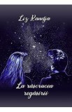 La rascrucea regasirii - Liz Randja