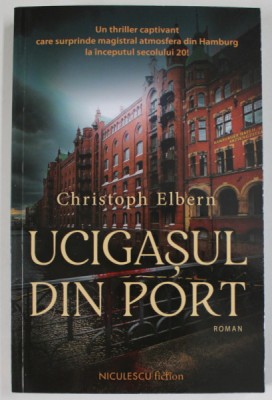 UCIGASUL DIN PORT , roman de CRISTOPH ELBERN , 2022 foto