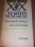 DINCOLO DE IUBIRE-UN CAL HAITUIT -MARTIN WALSER TD