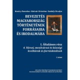 Bevezet&eacute;s Magyarorsz&aacute;g t&ouml;rt&eacute;net&eacute;nek forr&aacute;saiba &eacute;s irodalm&aacute;ba I. &Aacute;ltal&aacute;nos r&eacute;sz 4. V&aacute;rosi, mezőv&aacute;rosi &eacute;s k&ouml;zs&eacute;gi lev&eacute;lt&aacute;rak &eacute;s forr&aacute;sk&ouml;zl&eacute;sek I-II. k&ouml;t