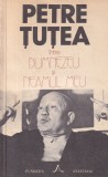Petre Tutea - Intre Dumnezeu si neamul meu, 1992, 397 pagini, limba romana, stare buna, coperta brosata