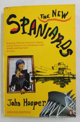 THE NEW SPANIARD by JOHN HOOPER , 2006, PREZINTA SUBLINIERI CU MARKERUL * foto