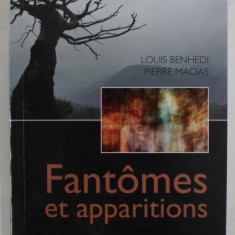 FANTOMES ET APPARITIONS par LOUIS BENHEDI et PIERRE MACIAS , 2008