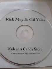 RICK MAY &amp;amp; GIL YSLAS - KIDS IN A CANDY STORE - CD foto