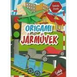 Origami j&aacute;rművek - Csal&aacute;di f&uuml;zetek - Sebők Zsolt