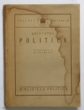 POLITICA de ARISTOTEL *EDITIE INTERBELICA , *PREZINTA HALOURI DE APA