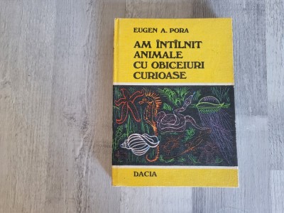 Am intalnit animale cu obiceiuri curioase de Eugen A.Pora foto