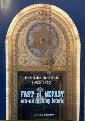 Evreii din Romania in secolul XX : 1900-1920 : fast si nefast intr-un rastimp... foto