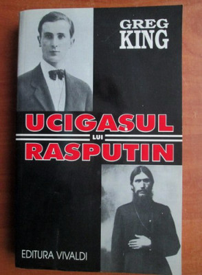 Greg King - Ucigasul lui Rasputin foto