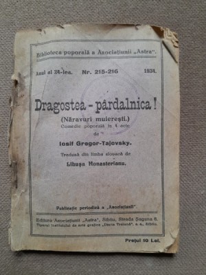 Dragostea pardalnica! - Iosif Gregor Tajovsky comedie populara in 4 acte foto