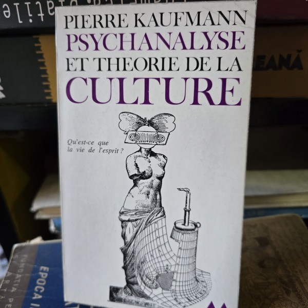 Psychanalyse et theorie de la culture - Pierre Kaufmann