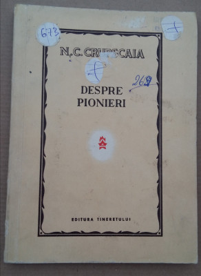 (C487) N.C. CRUPSCAIA - DESPRE PIONIERI foto