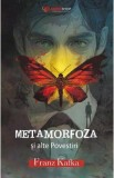 Carte Metamorfoza si alte povestiri de Franz Kafka - Beletristica, Povestiri Clasice