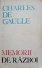 Memorii de Razboi Charles de Gaulle, Editura Politica 1968, Istorie, Limba Romana, 406 pagini