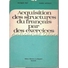 Acquisition Des Structures Du Francais Par Des Exercices - Monique Boy