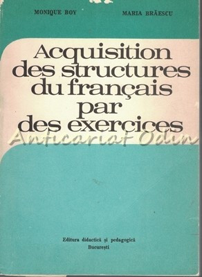 Acquisition Des Structures Du Francais Par Des Exercices - Monique Boy foto