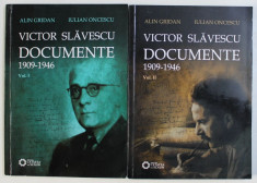 VICTOR SLAVESCU - DOCUMENTE 1909 - 1946 , de ALIN GRIDAN si IULIAN ONCESCU , VOLUMELE I - II , 2010 *COTOR UZAT foto