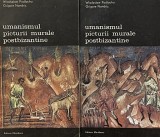 UMANISMUL PICTURII MURALE POSTBIZANTINE, VOL. I-II de GRIGORE NANDRIS, 1985