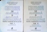 PROBLEME REZOLVATE DE ALGEBRA SI ANALIZA MATEMATICA PENTRU ADMITERE IN FACULTATI VOL.1-2-ADRIAN MANOLACHE, -258167