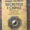 Joseph Murphy-Secretele I Ching