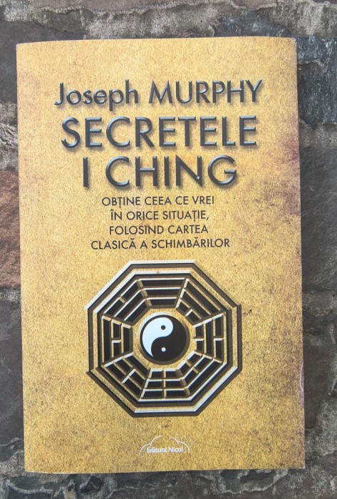 Joseph Murphy-Secretele I Ching