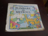 LILIANA IONESCU - PLIMBARE CU METROUL , 1989- ILUSTRATII CORNELIA MANEA-RUSU