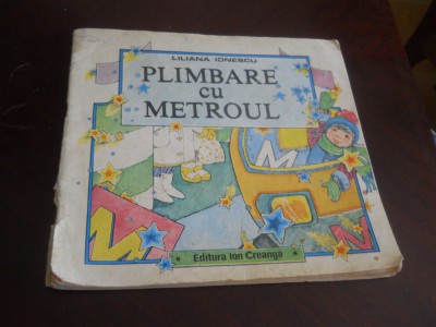 LILIANA IONESCU - PLIMBARE CU METROUL , 1989- ILUSTRATII CORNELIA MANEA-RUSU foto