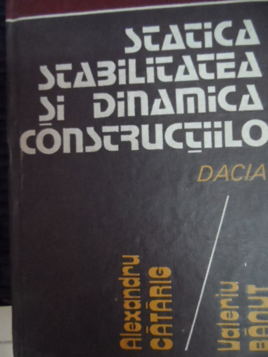 Statistica, Stabilitatea Si Dinamica Constructiilor Vol. 2 - Valeriu Banut, Alexandru Catarig , 20013376