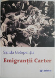 Emigrantii Carter &ndash; Sanda Golopentia