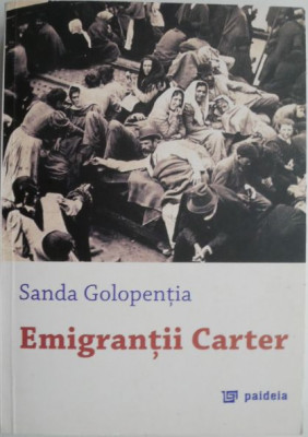 Emigrantii Carter &amp;ndash; Sanda Golopentia foto