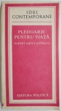 Pledoarie pentru viata - Albert Szent-Gyorgyi - Roman Beletristica