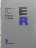 DICTIONAR DE FIZICA ENGLEZ-ROMAN-MARIANA GAVRILAS, LUDMILA ANDREESCU