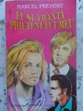 EU SI AMANTA PRIETENULUI MEU-MARCEL PREVOST-220896