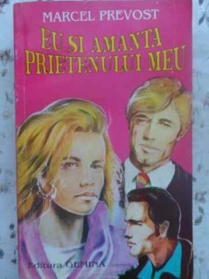 EU SI AMANTA PRIETENULUI MEU-MARCEL PREVOST-220896 foto