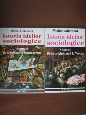 M. Lallement - Istoria ideilor sociologice, vol. 1-2 foto